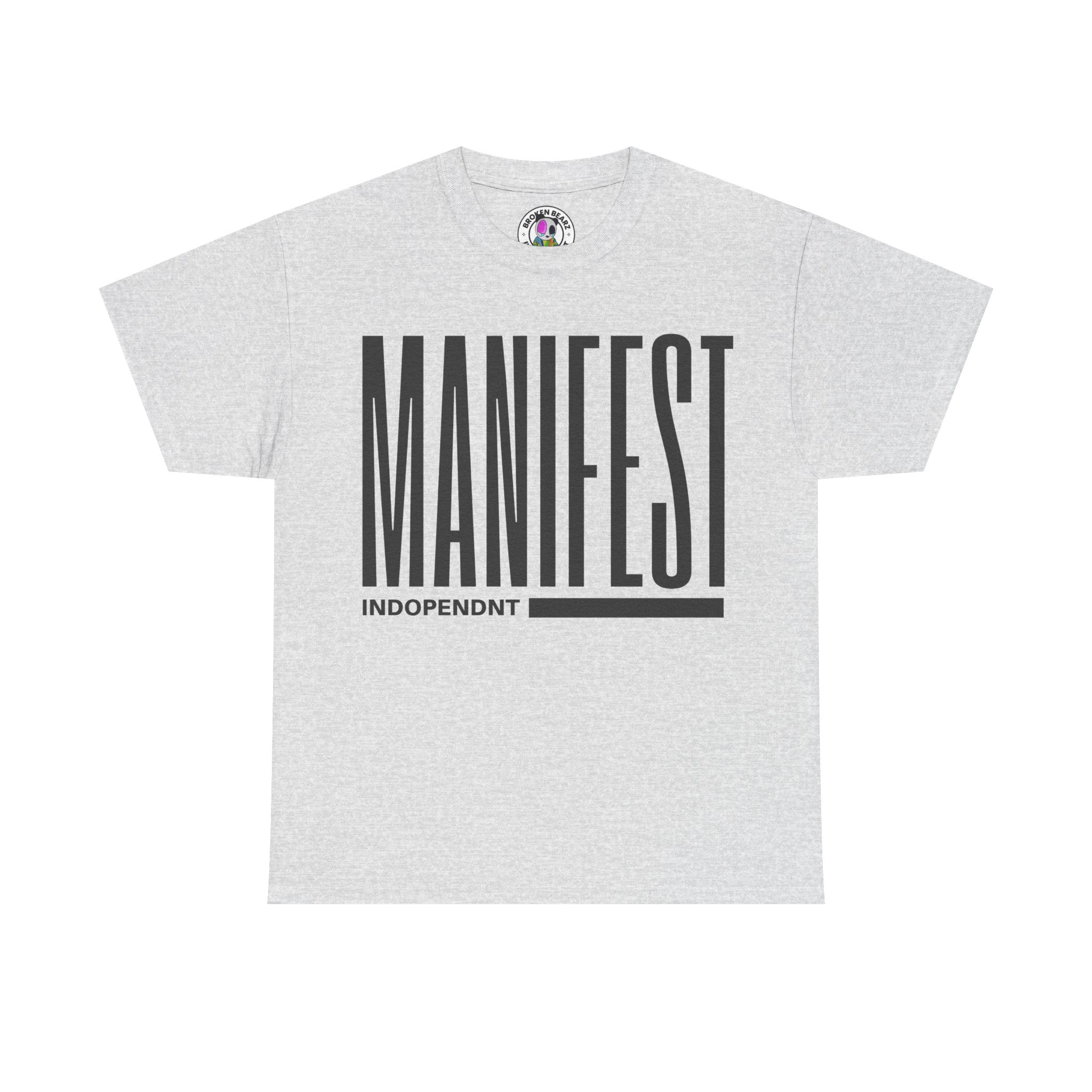 Manifest Tee — "MANIFEST INDEPENDENT" Motivational Graphic T-Shirt