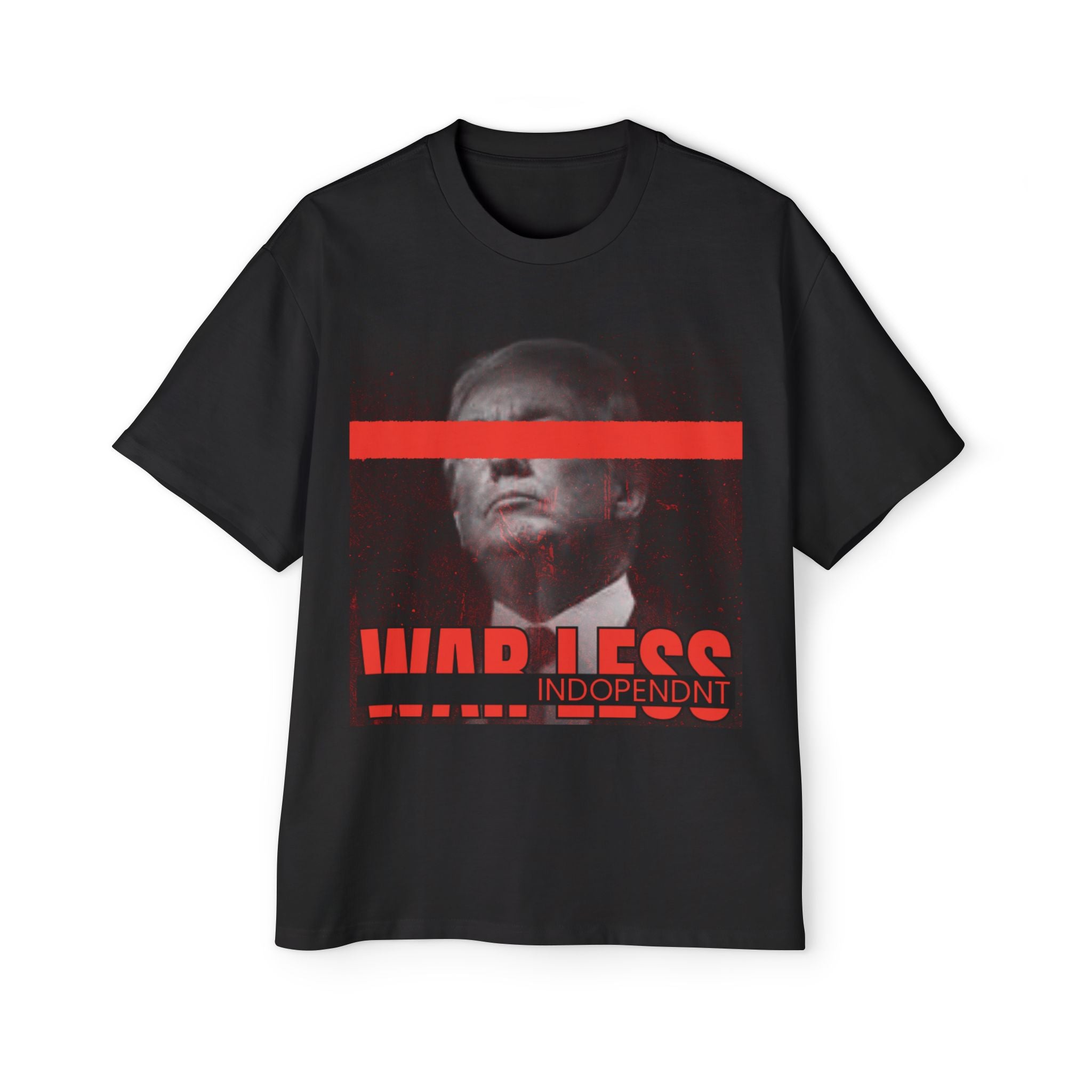 Warless Graphic Tee — Bold Political Statement Shirt ("INDEPENDENT")