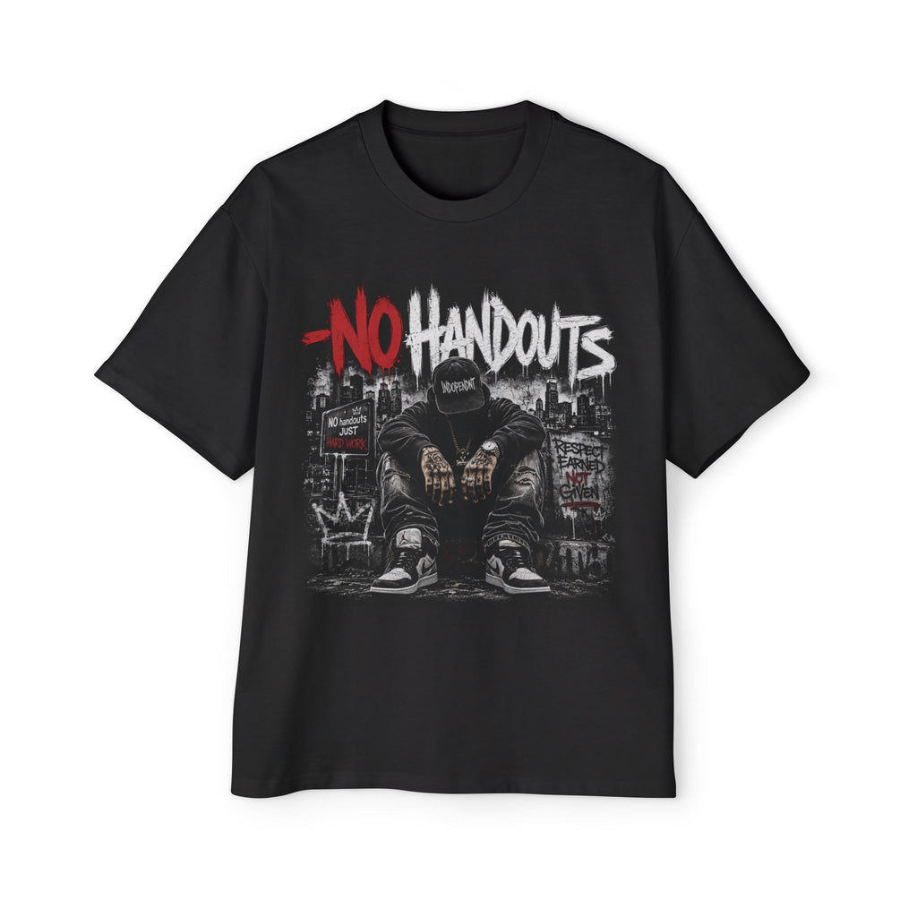No Handouts Graphic Tee — Urban Streetwear Oversized Men’s T‑Shirt